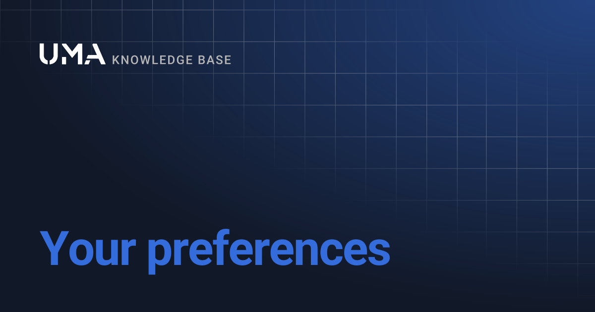 Your preferences | UMA Knowledgebase