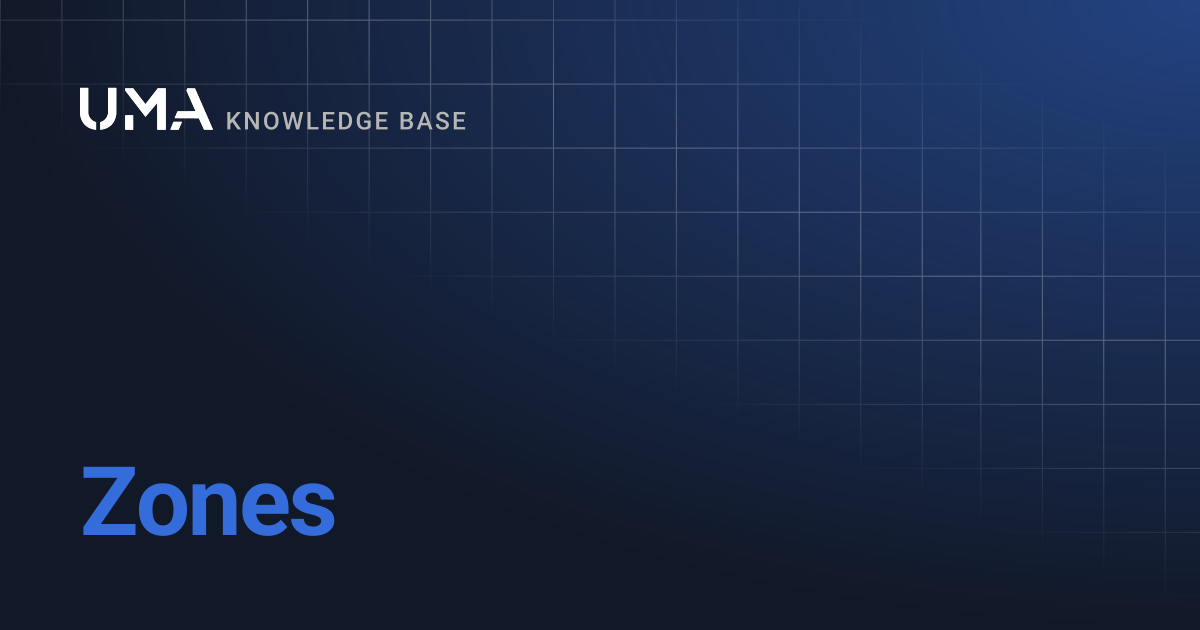 Zones | UMA Knowledgebase
