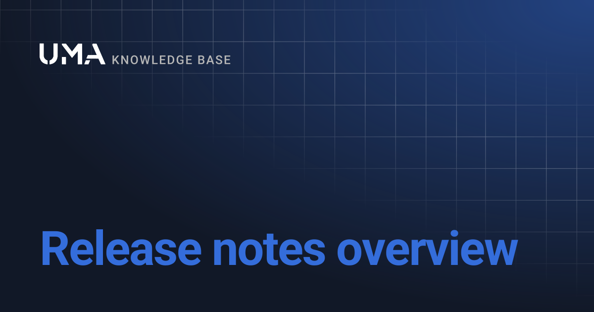 Release notes overview | UMA Knowledgebase