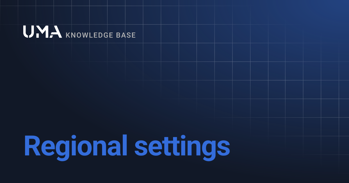 Regional settings | UMA Knowledgebase